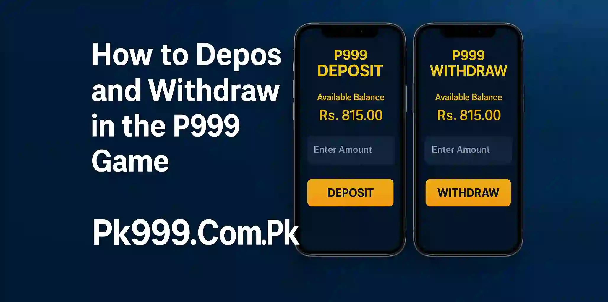 How to Deposit and Withdraw in the P999 Game
